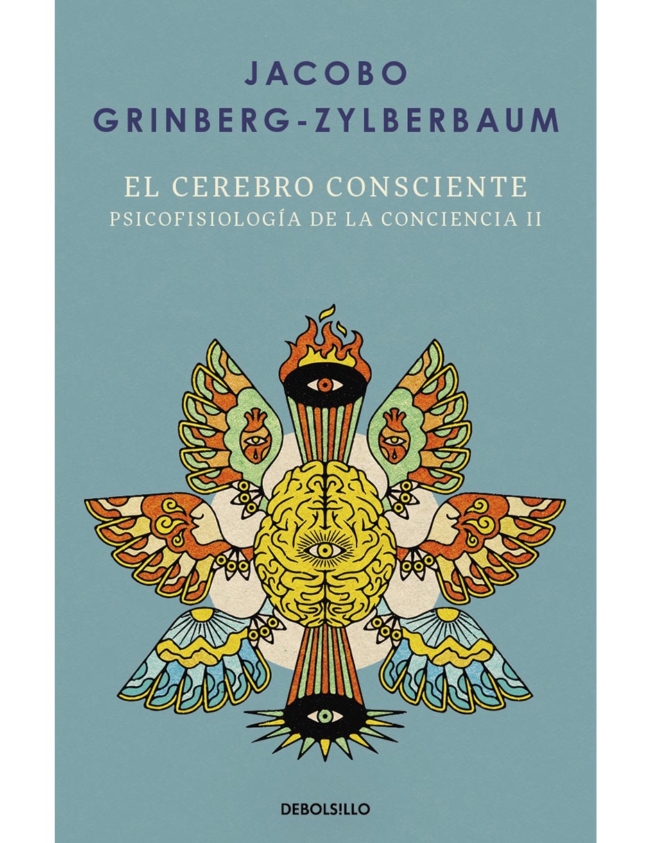 Libro El cerebro consciente (psicofisiología de la conciencia 2) de Jacobo Grinberg-Zylberbaum Libro El cerebro consciente (psicofisiología de la conciencia 2) de Jacobo Grinberg-Zylberbaum