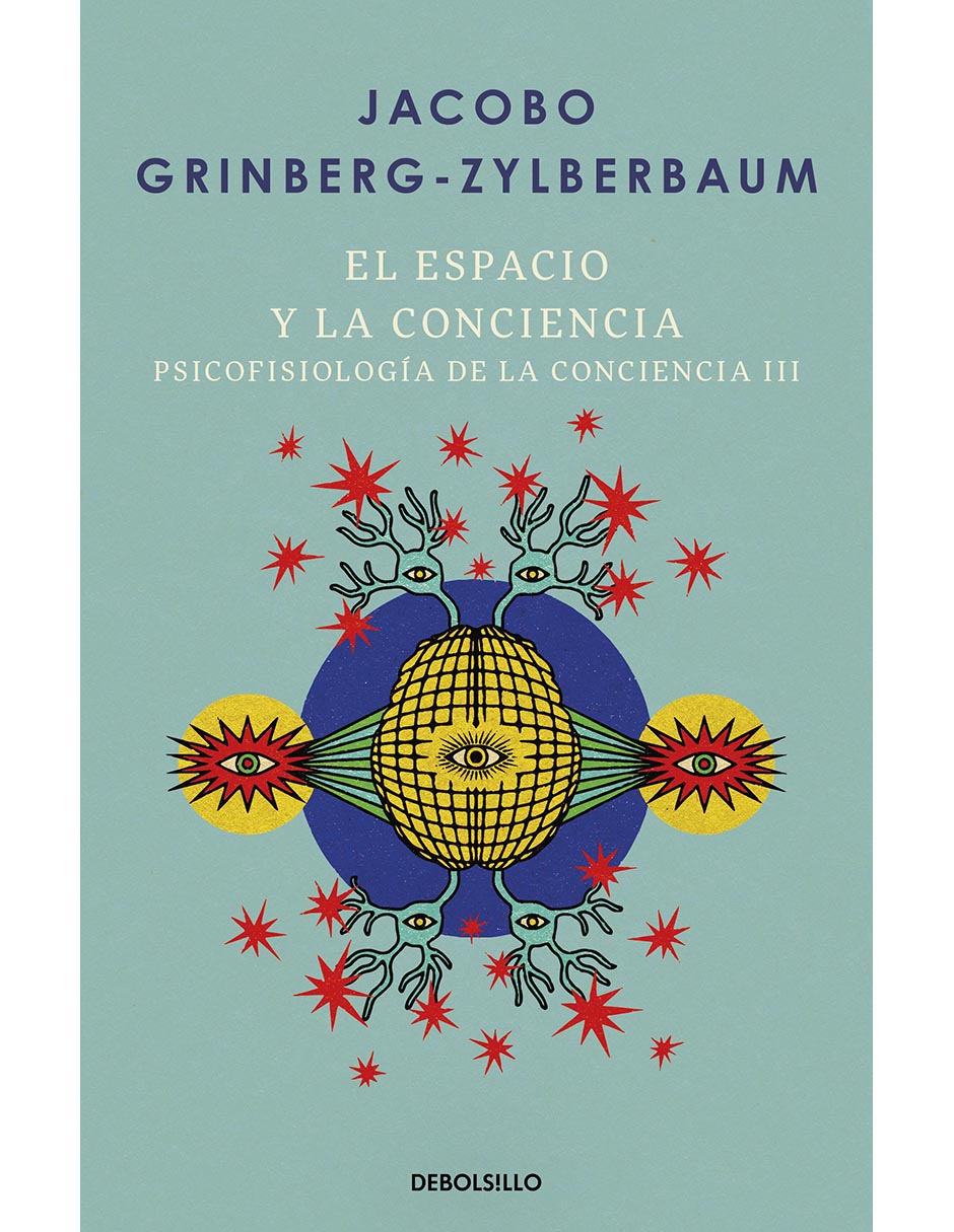 Libro El espacio y la conciencia (psicofisiología de la conciencia 3) de Jacobo Grinberg-Zylberbaum Libro El espacio y la conciencia (psicofisiología de la conciencia 3) de Jacobo Grinberg-Zylberbaum