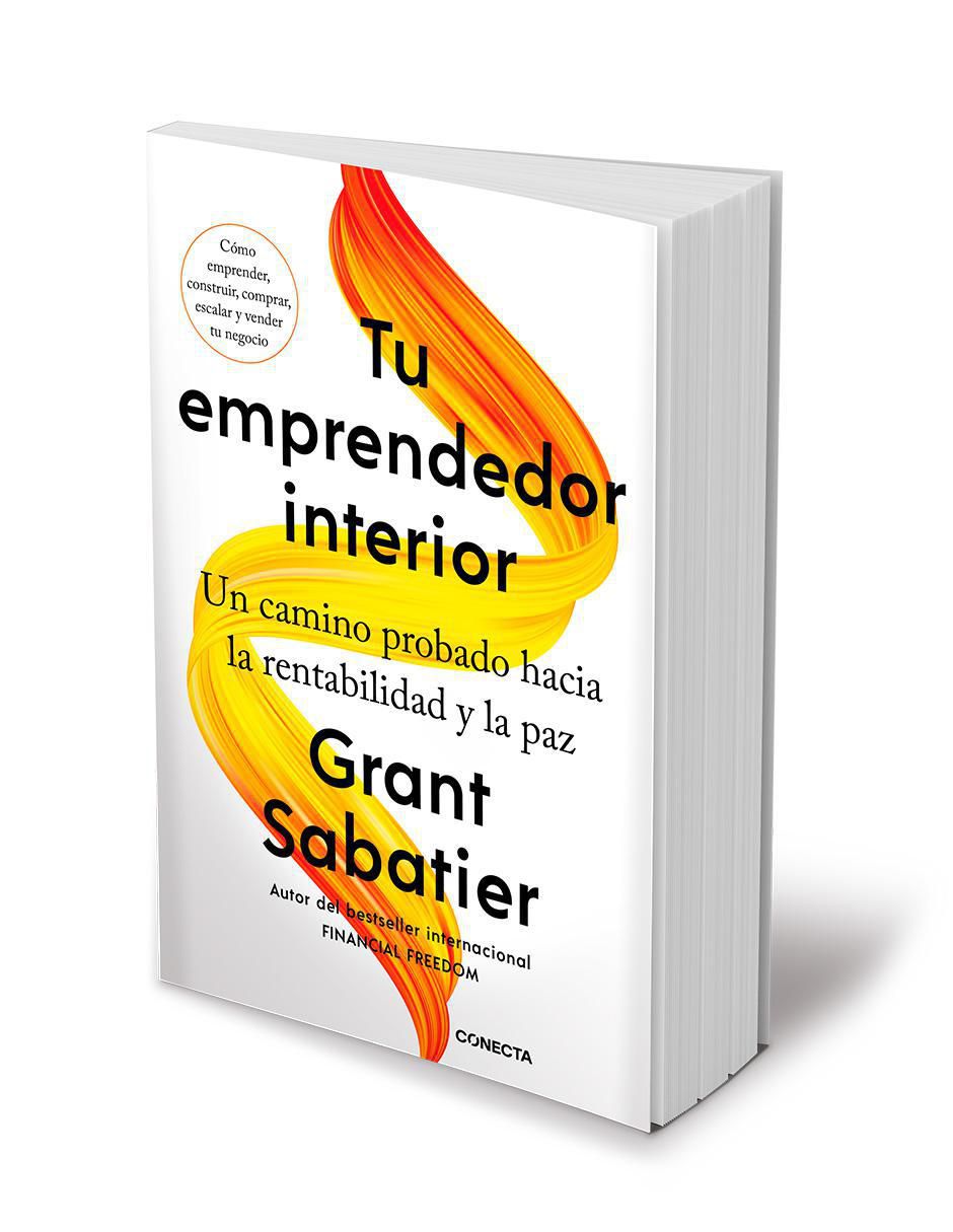 Libro Tu Emprendedor Interior Un Camino Probado Hacia La Rentabilidad y La Paz de Grant Sabatier