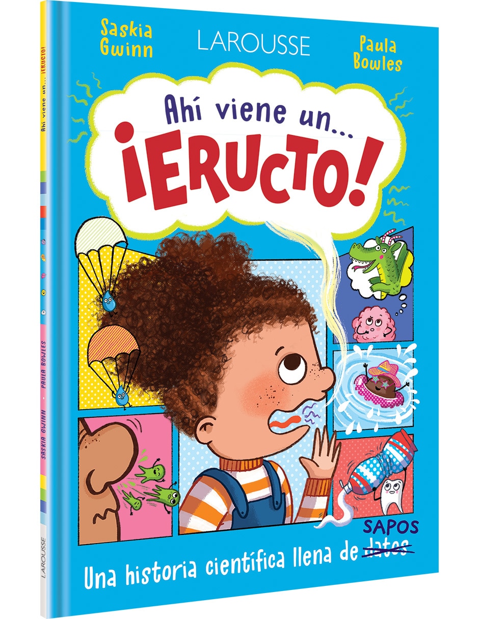 Libro Ahí viene un...¡eructo! de Saskia Gwinn/ Paula Bowles