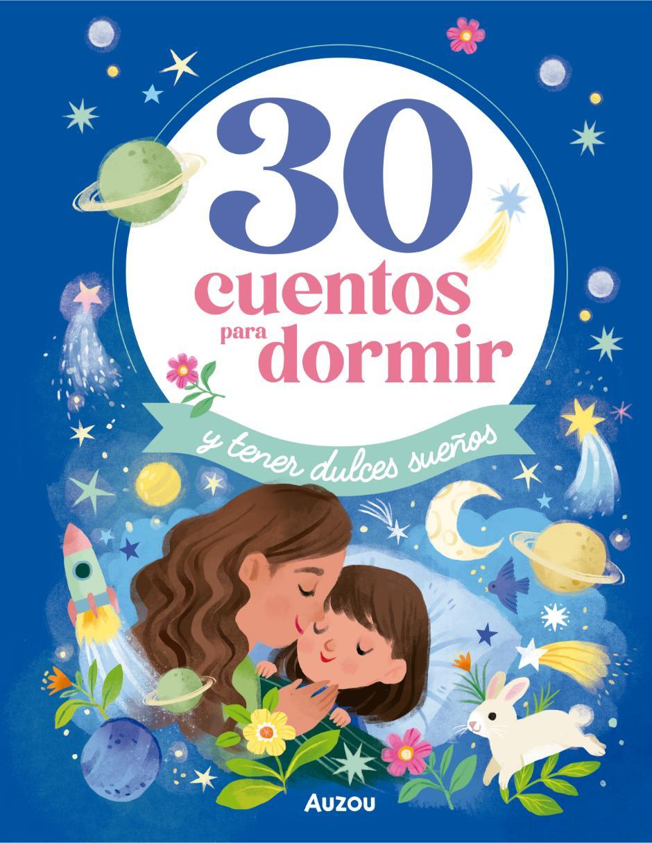 Libro 30 cuentos para dormir y tener dulces sueños de Auzou Libro 30 cuentos para dormir y tener dulces sueños de Auzou