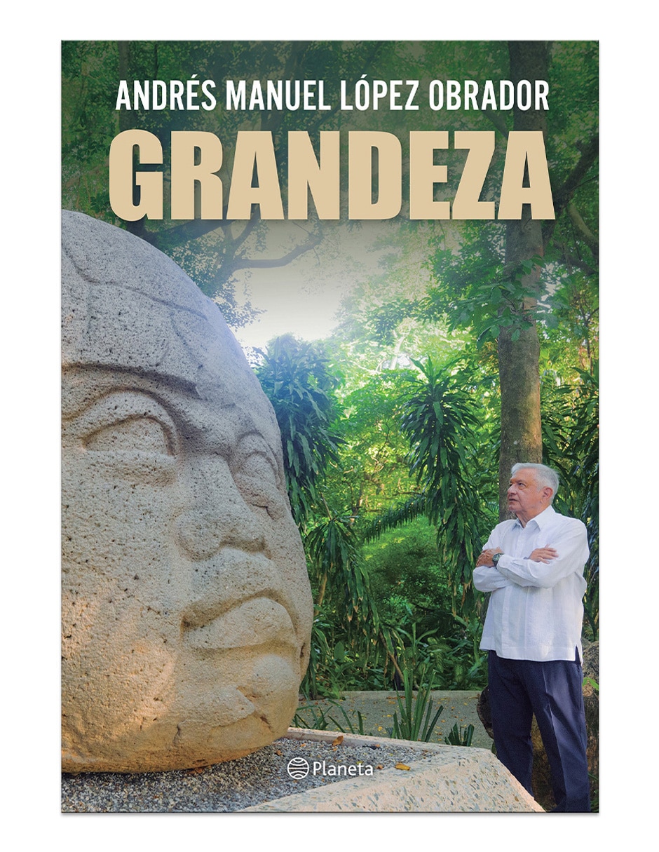 Libro Grandeza de ANDRES MANUEL LOPEZ OBRADOR Libro Grandeza de ANDRES MANUEL LOPEZ OBRADOR