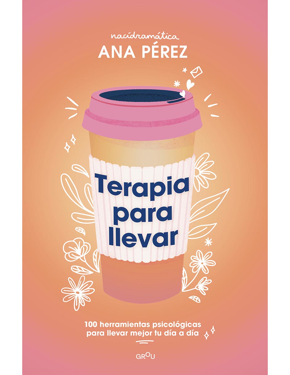 Libro Terapia Para Llevar de ANA PÉREZ Libro Terapia Para Llevar de ANA PÉREZ