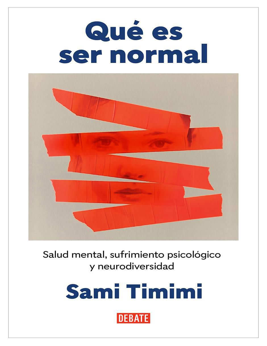 Libro Que Es Ser Normal De Sami Timimi Libro Que Es Ser Normal De Sami Timimi