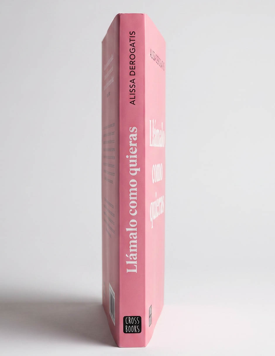 Libro Llamalo como quieras de Alissa Derogatis