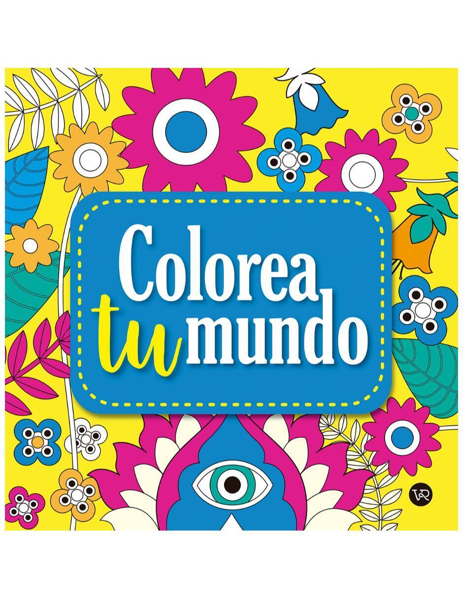 Libro Colorea tu mundo: 1 de Melillo Carla Libro Colorea tu mundo: 1 de Melillo Carla