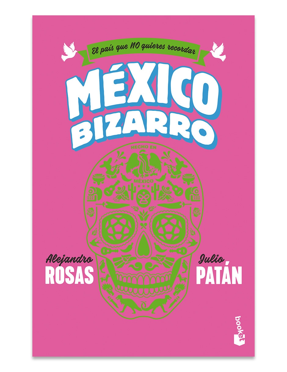 Libro México Bizarro de Alejandro Rosas 1
