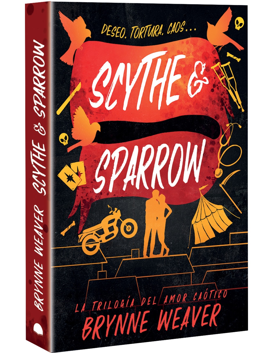 Libro Scythe & Sparrow (La Trilogía Del Amor Caótico 3) de BRYNNE WEAVER