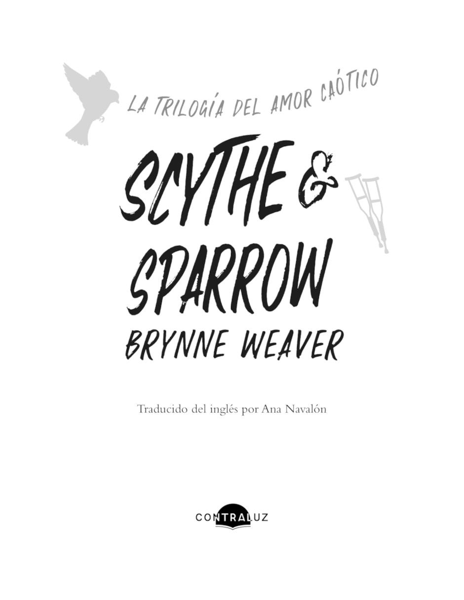 Libro Scythe & Sparrow (La Trilogía del Amor Caótico 3) de Brynne Weaver 3