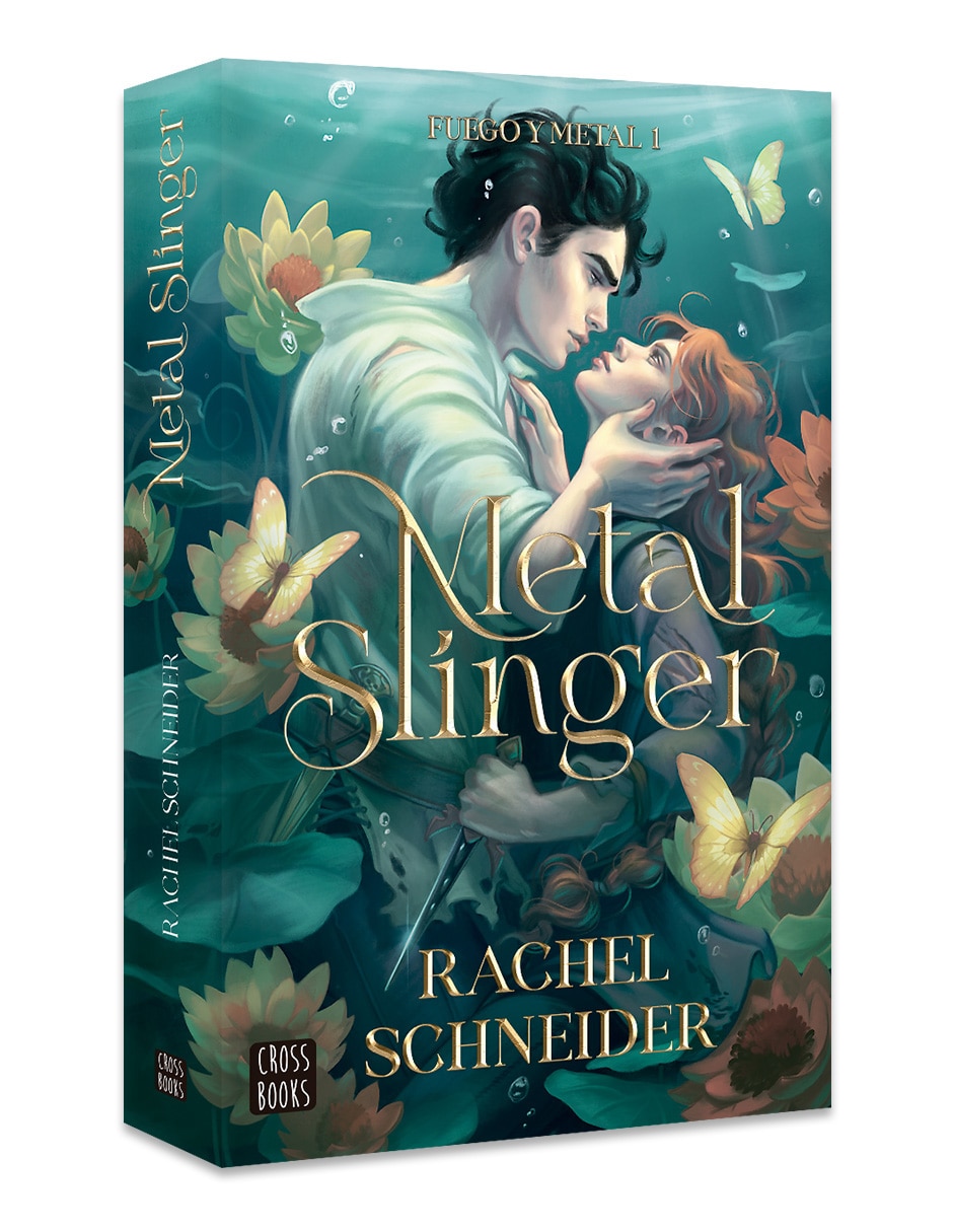 Libro Fuego y Metal: Metal Slinger 1 de Rachel Schneider