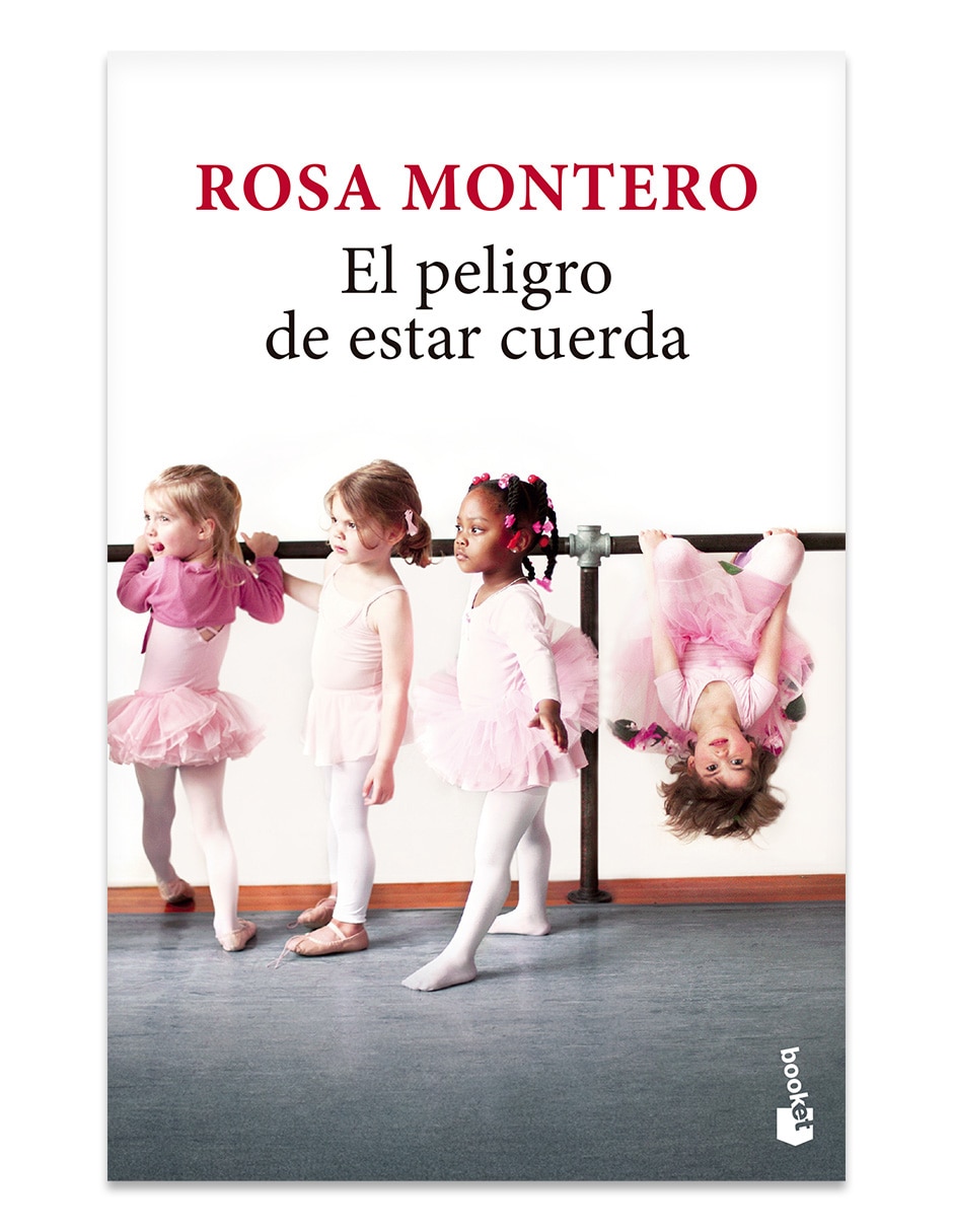 Libro El Peligro de Estar Cuerda de Rosa Montero