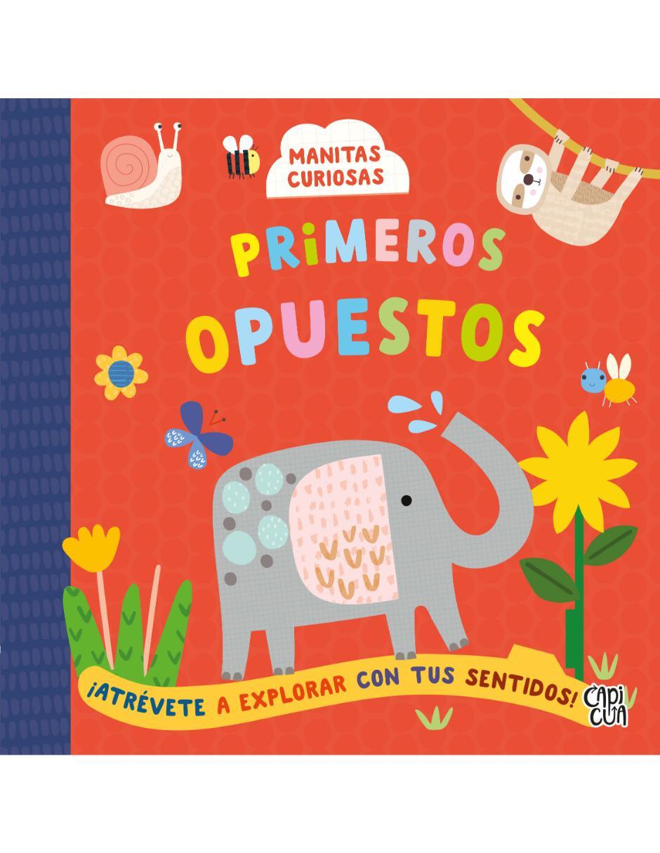 Libro Manitas Curiosas Primeros Opuestos de Sally Payne 1
