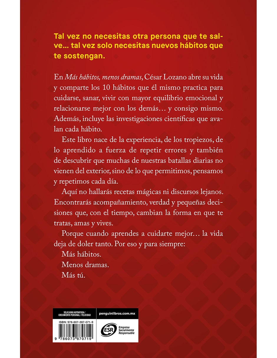 Libro Más Hábitos Menos Dramas. 10 actitudes de Dr. César Lozano Libro Más Hábitos Menos Dramas. 10 actitudes de Dr. César Lozano