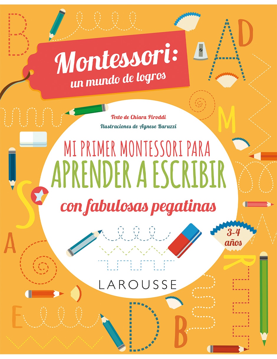 Libro Mi Primer Montessori para Aprender A Escribir Con Fabulosas Pegatinas de Chiara Piroddi