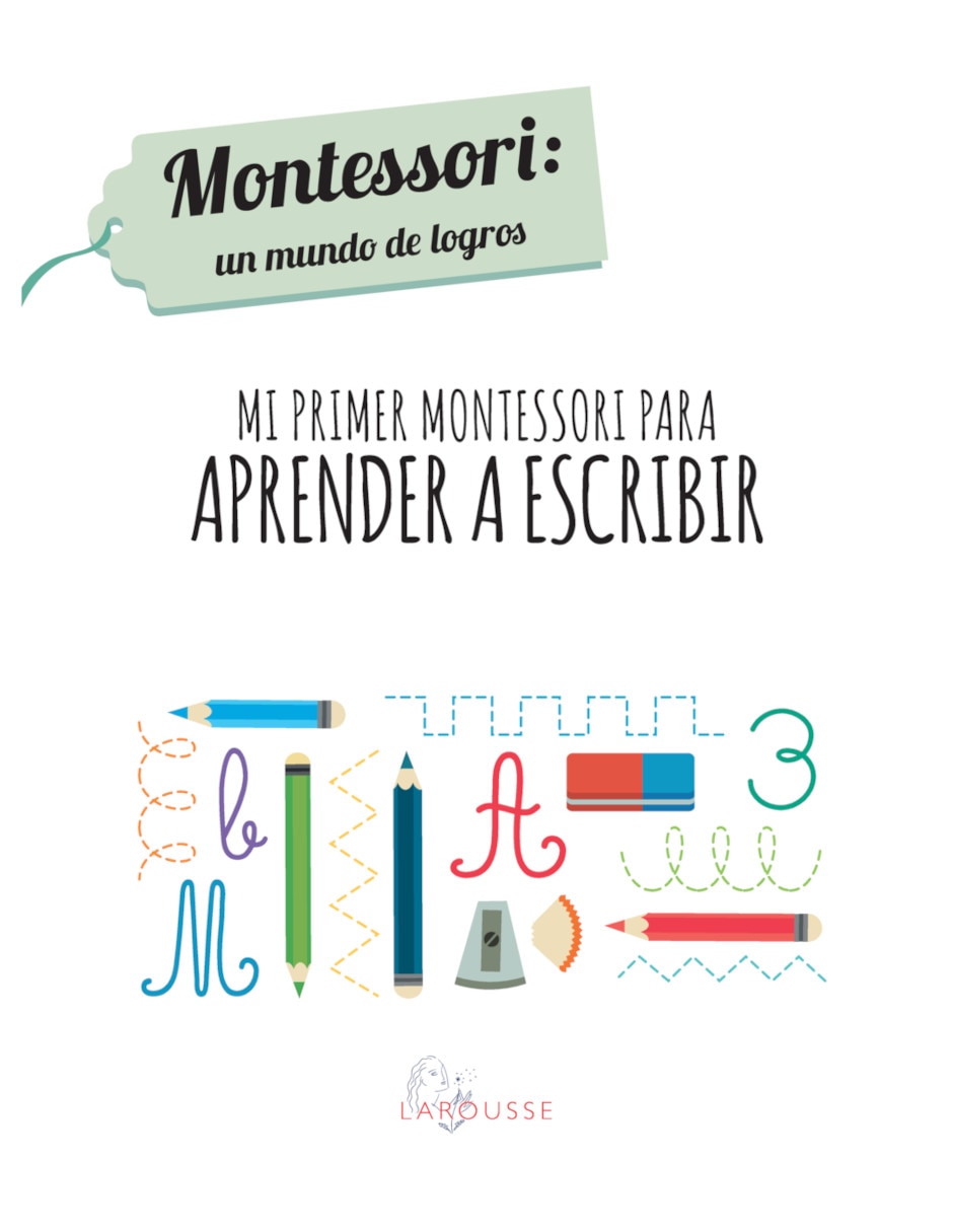 Libro Mi primer Montessori para aprender a escribir con fabulosas pegatinas de Chiara Piroddi