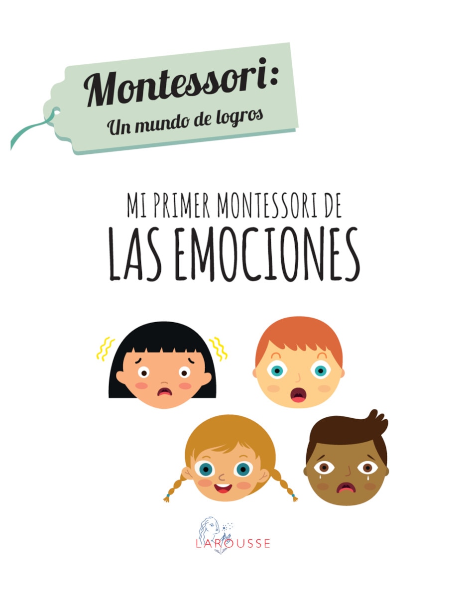 Libro Mi primer Montessori de las emociones con fabulosas pegatinas de Chiara Piroddi Libro Mi primer Montessori de las emociones con fabulosas pegatinas de Chiara Piroddi