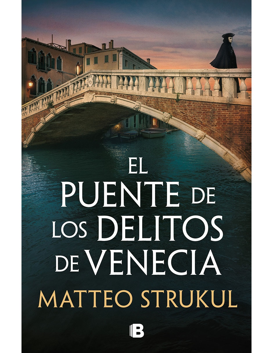 Libro El Puente de los Delitos de Venecia de Matteo Strukul