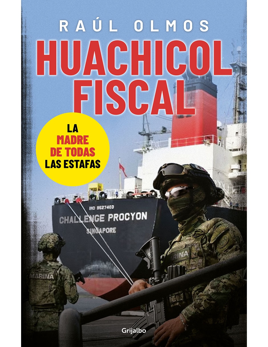 Libro Huachicol Fiscal de Raul Olmos 1