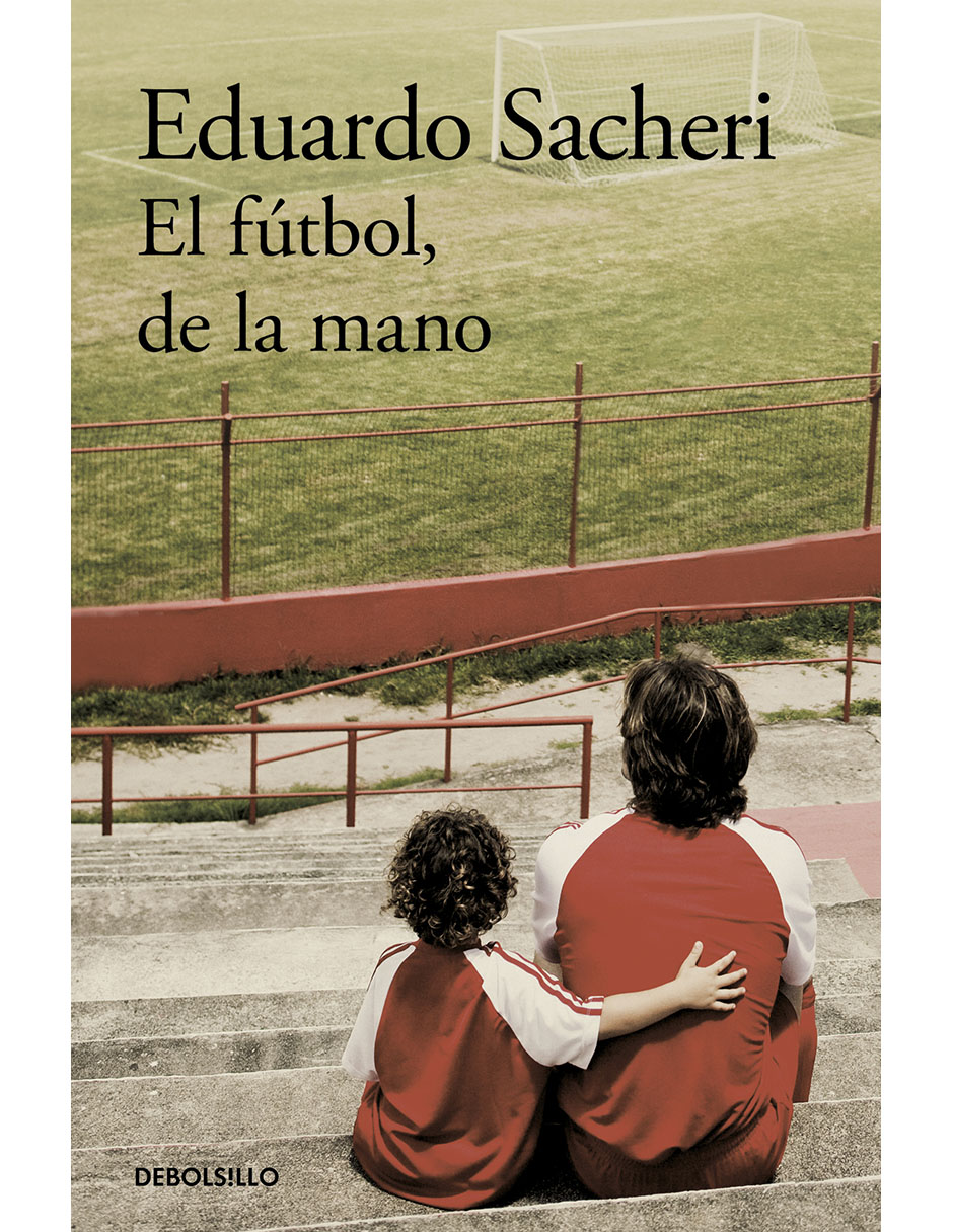 Libro El Fútbol de la Mano de Eduardo Sacheri