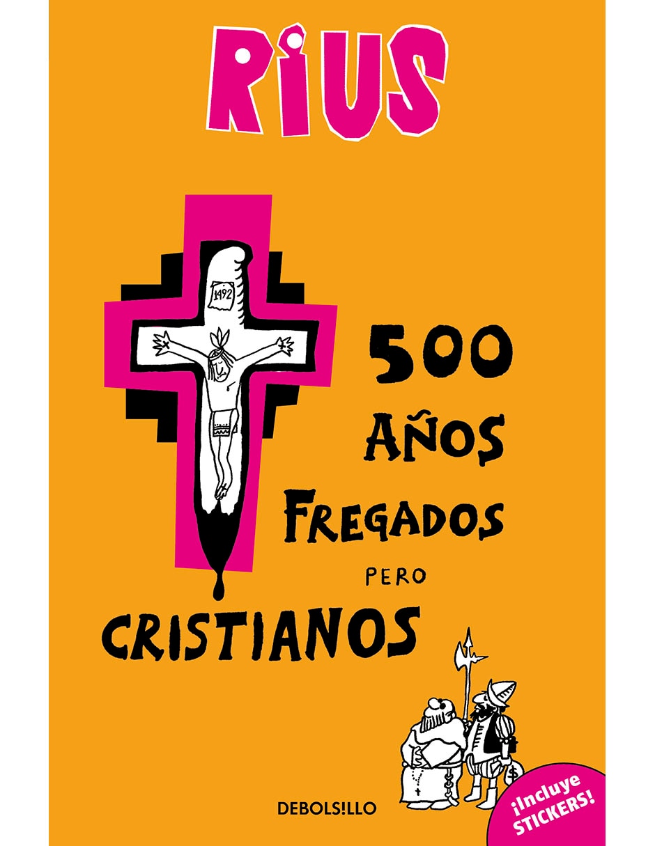 Libro 500 Años Fregados Pero Cristianos de Rius 1