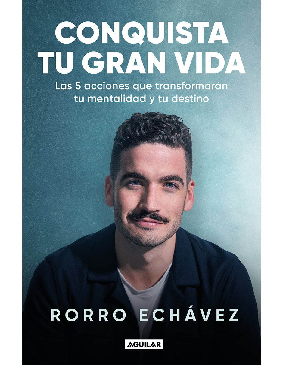 Libro Conquista Tu Gran Vida de Rorro Echavez