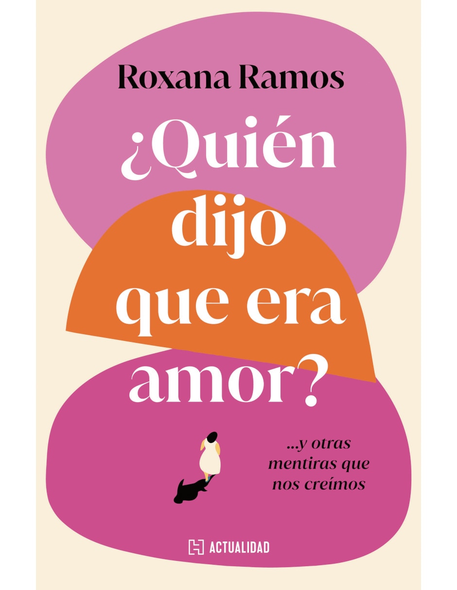 Libro ¿Quién Dijo Que Era Amor? de Ramos Roxana 1