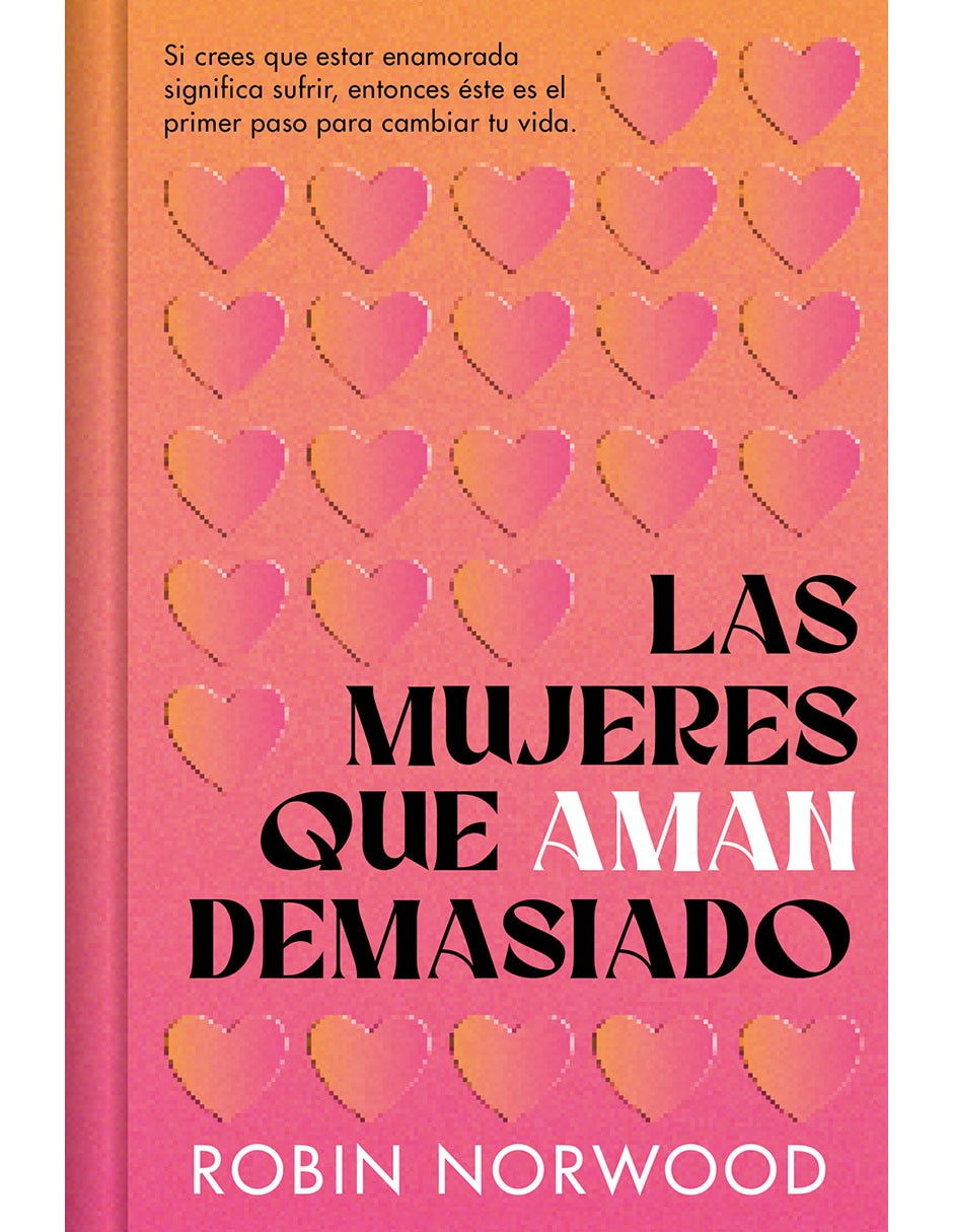 Libro Mujeres Que Aman Demasiado (Ed. Con) Td de Robin Norwood