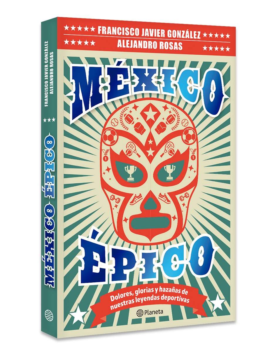 Libro México Épico de Alejandro Rosas Libro México Épico de Alejandro Rosas