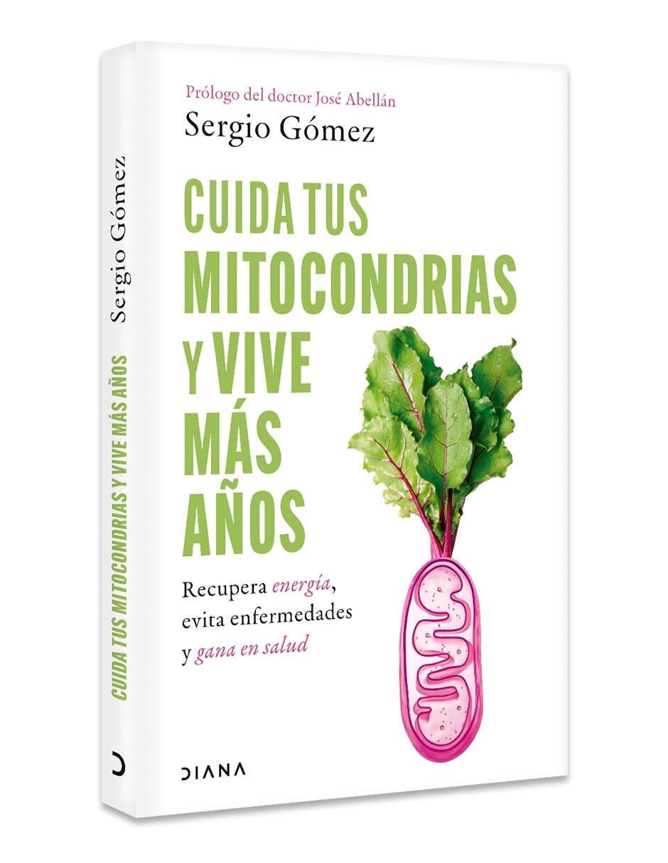 Libro Cuida Tus Mitocondrias y Vive Mas Años de Sergio Gomez Molina