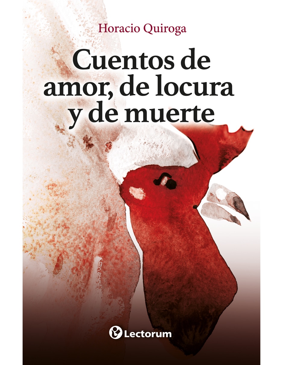 Libro Cuentos de amor, de locura y de muerte de Horacio Quiroga