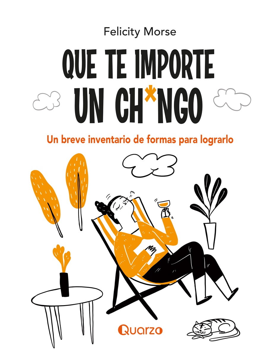 Libro QUE TE IMPORTE UN CHINGO de FELICITY MORSE