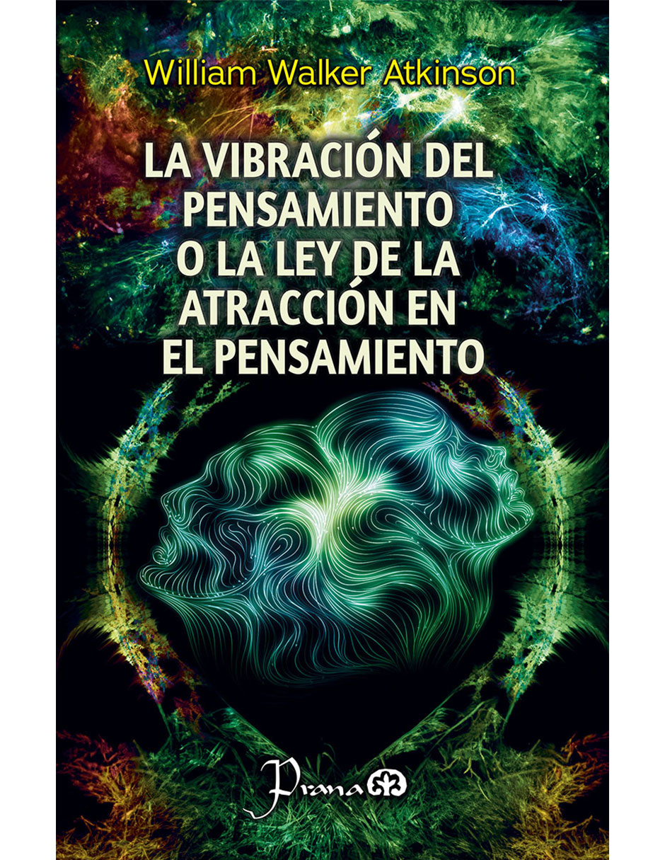 Libro La Vibración del Pensamiento o la Ley de la Atracción de William Walker Atkinson 1