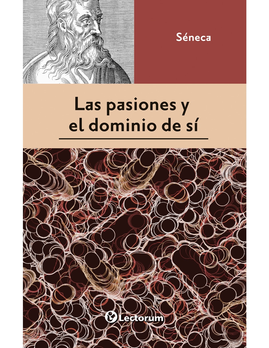 Libro Las Pasiones y el Dominio de Sí de Séneca