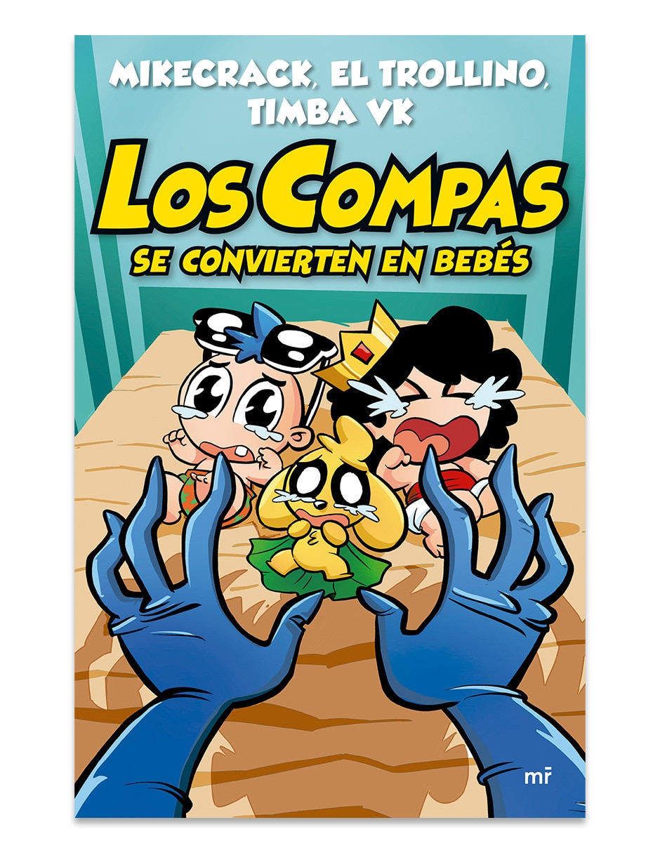 Libro Los Compas Se Convierten en Bebés de Mikecrack el Trolllino/Timbai Vk 1