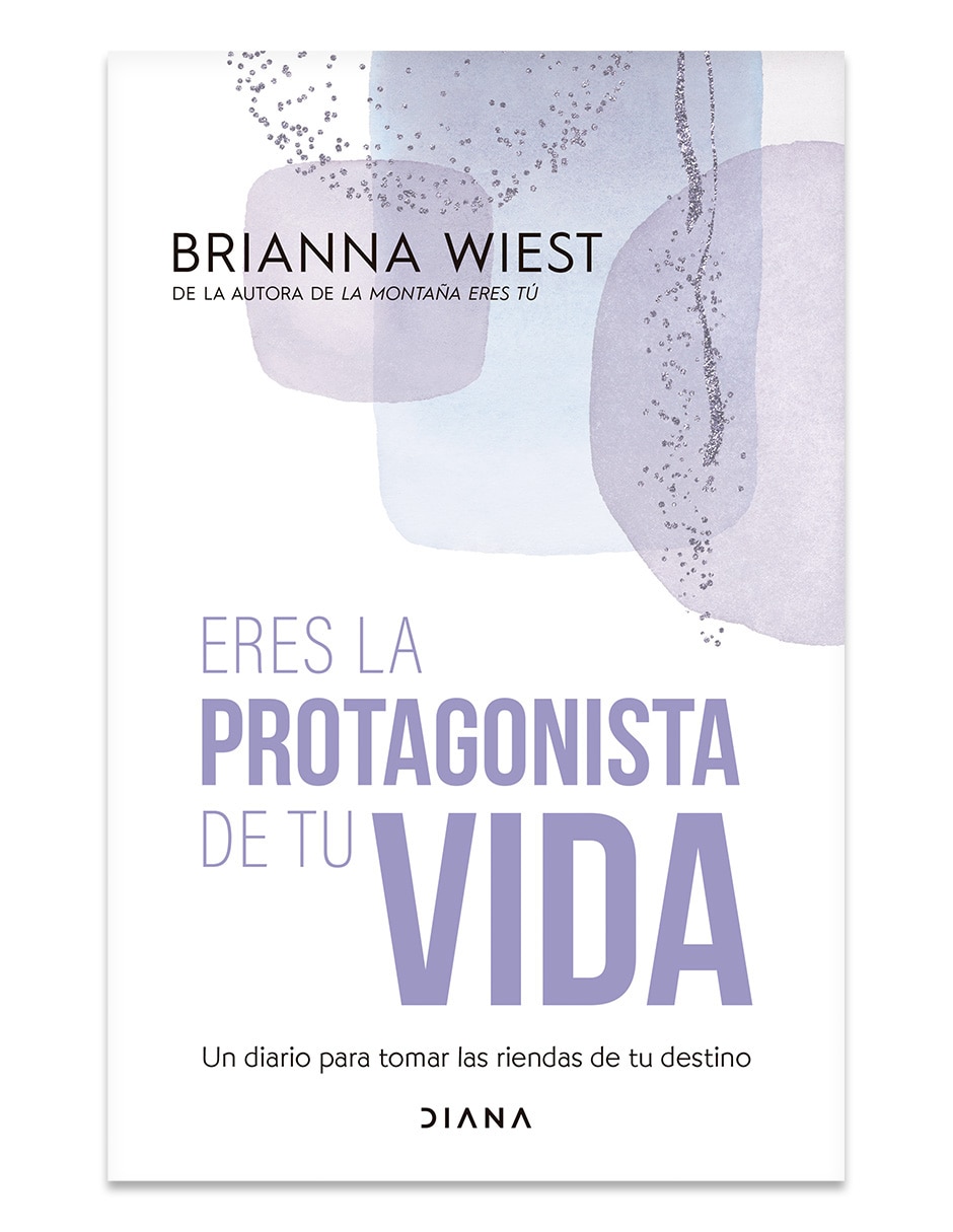 Libro Eres la Protagonista de Tu Vida de Brianna Wiest