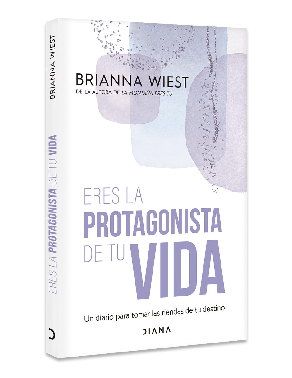 Libro ERES LA PROTAGONISTA DE TU VIDA de BRIANNA WIEST
