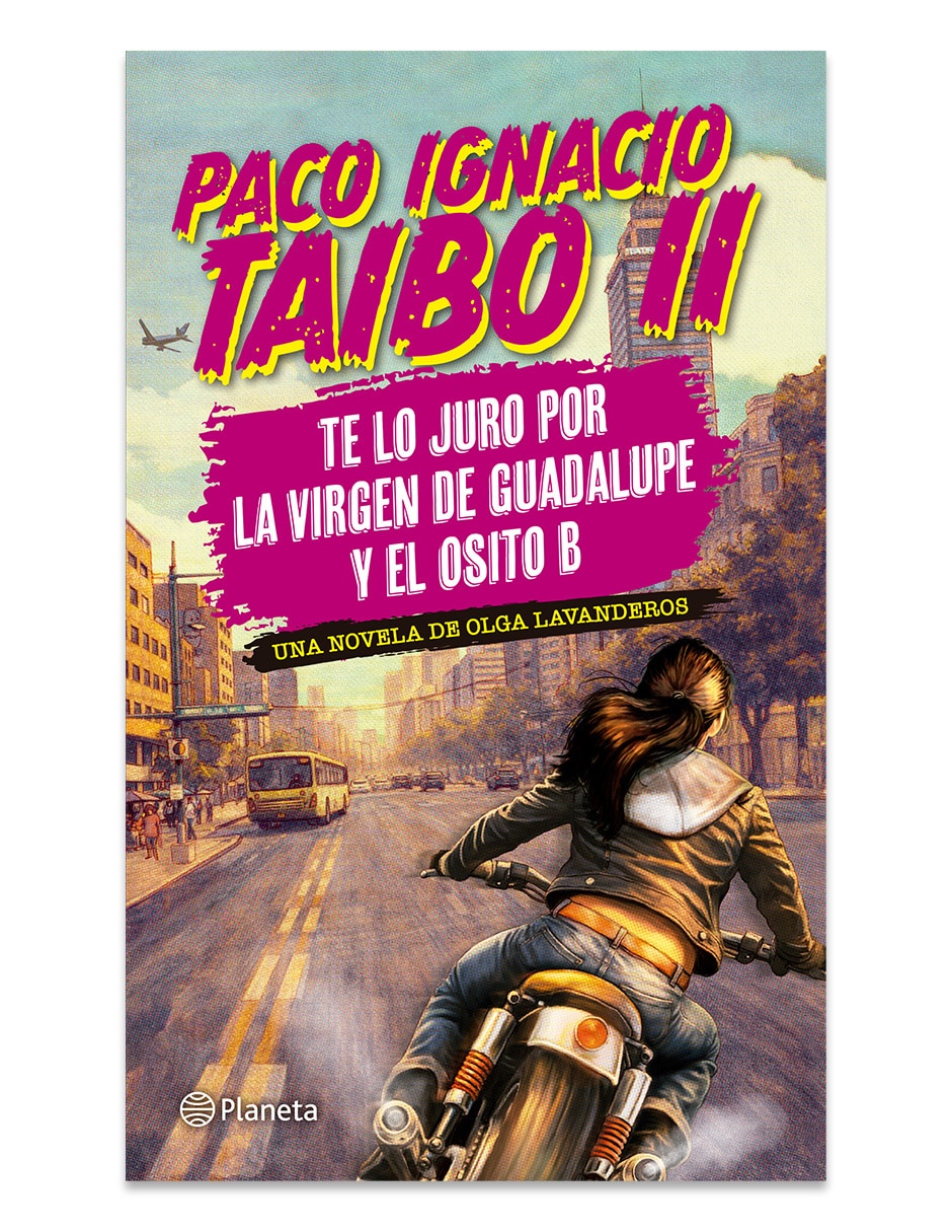 Libro Te Lo Juro Por la Virgen de Guadalupe y el Osito B de Paco Ignacio Taibo II 1