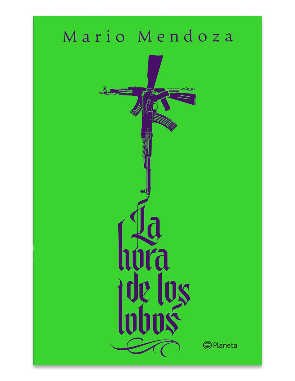 Libro La Hora de los Lobos de Mario Mendoza