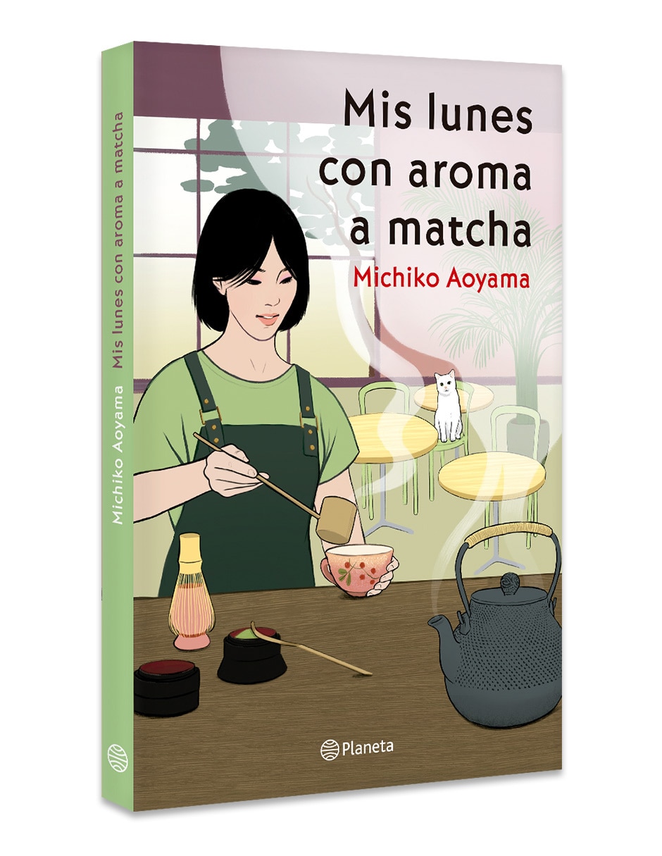 Libro MIS LUNES CON AROMA A MATCHA de MICHIKO AOYAMA