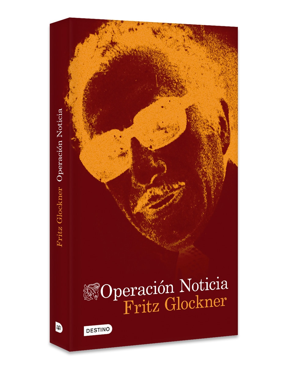 Libro Operación Noticia de Fritz Glockner Libro Operación Noticia de Fritz Glockner