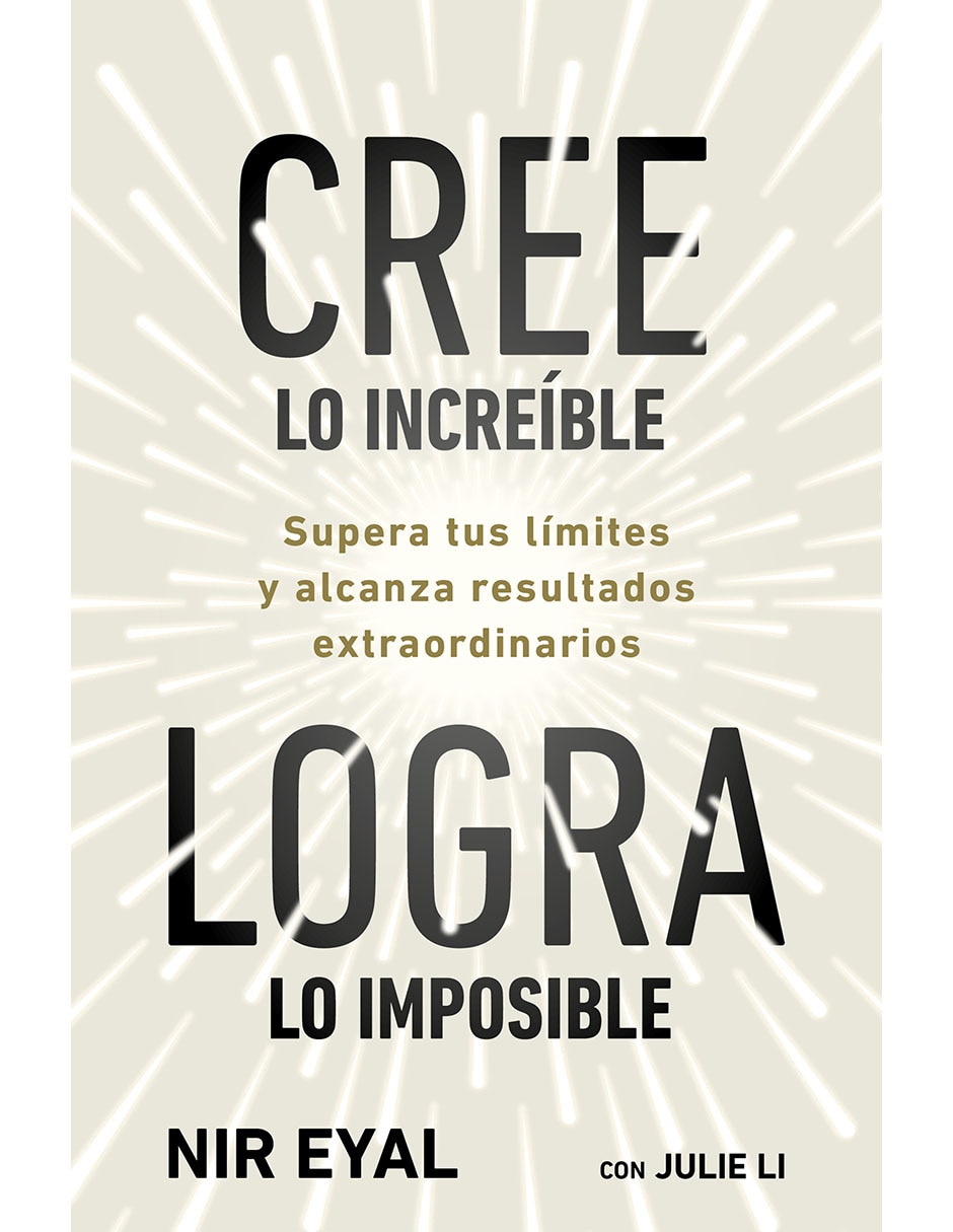 Libro/estuche con libros cree lo increíble logra lo imposible de nir eyal 1