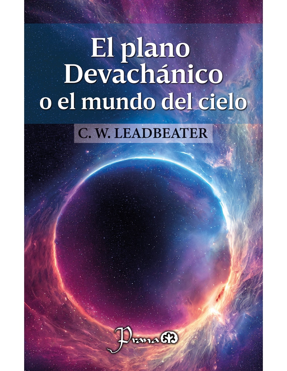 Libro El Plano Devachánico O El Mundo Del Cielo De C W Leadbeater 1