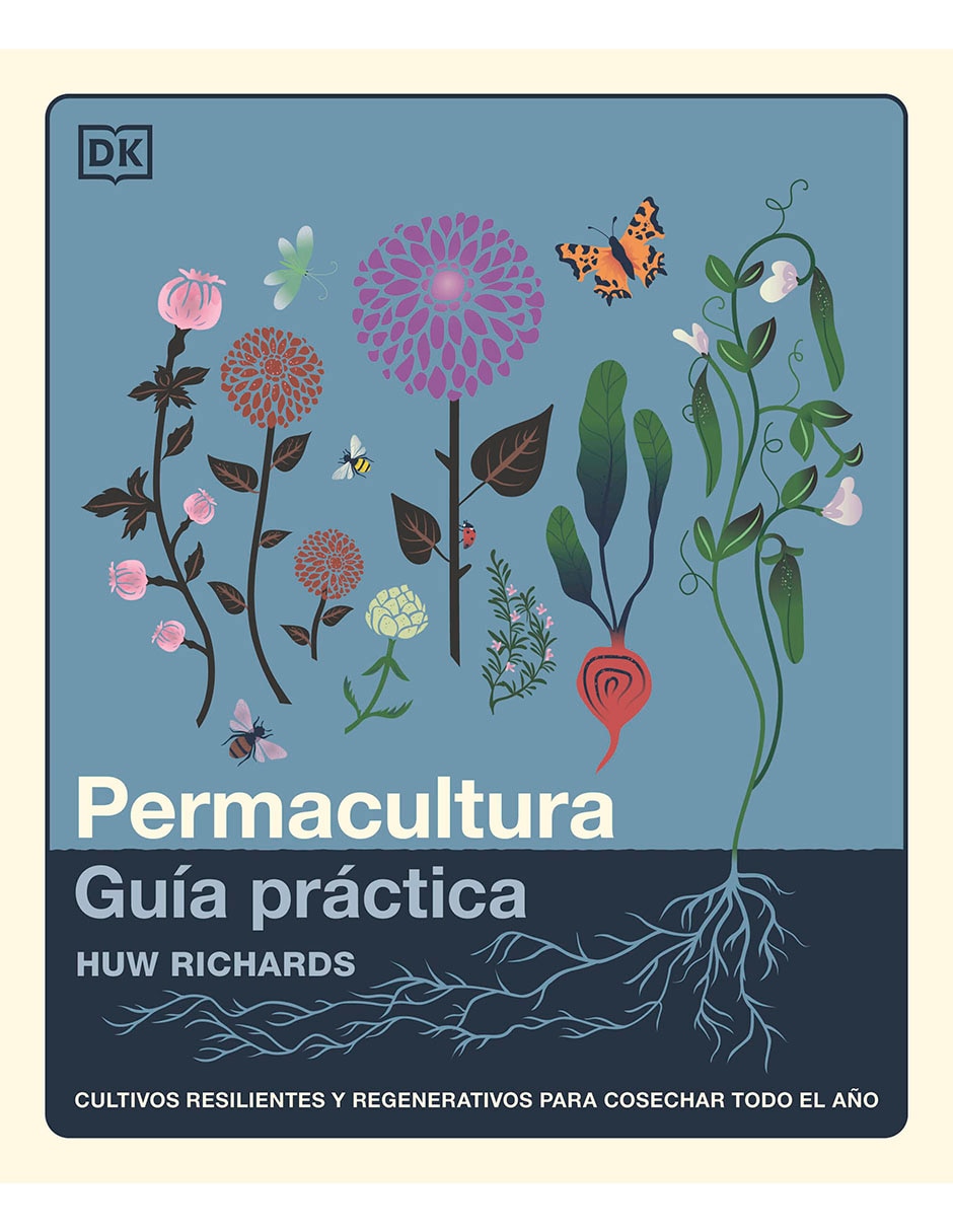 LIBRO PERMACULTURA: GUÍA PRÁCTICA de HUW RICHARDS 1