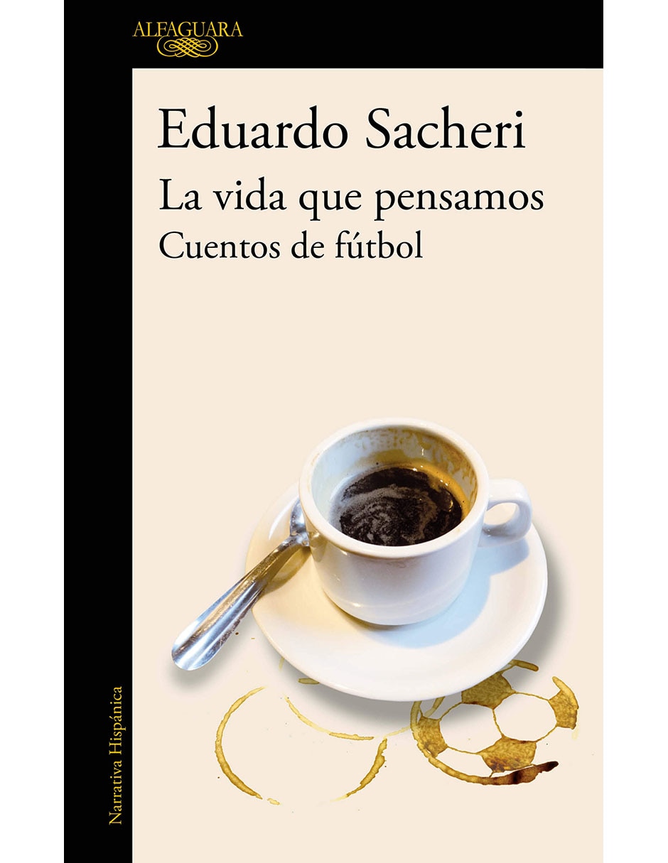 Libro La Vida Que Pensamos de Eduardo Sacheri 1