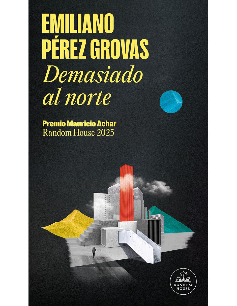 LIBRO DEMASIADO AL NORTE de EMILIANO PEREZ GROVAS 1