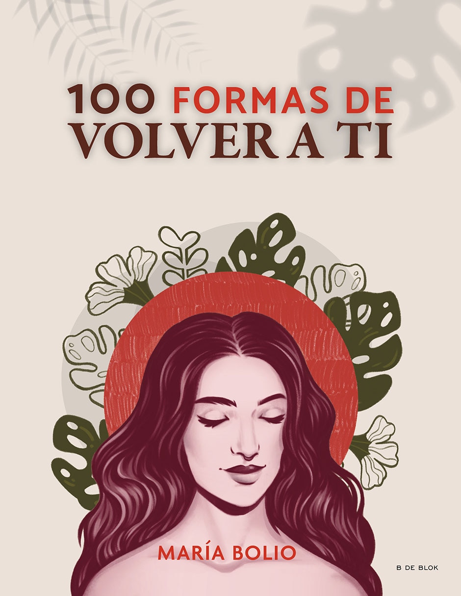 Libro 100 Formas de Volver A Ti de María Bolio 1
