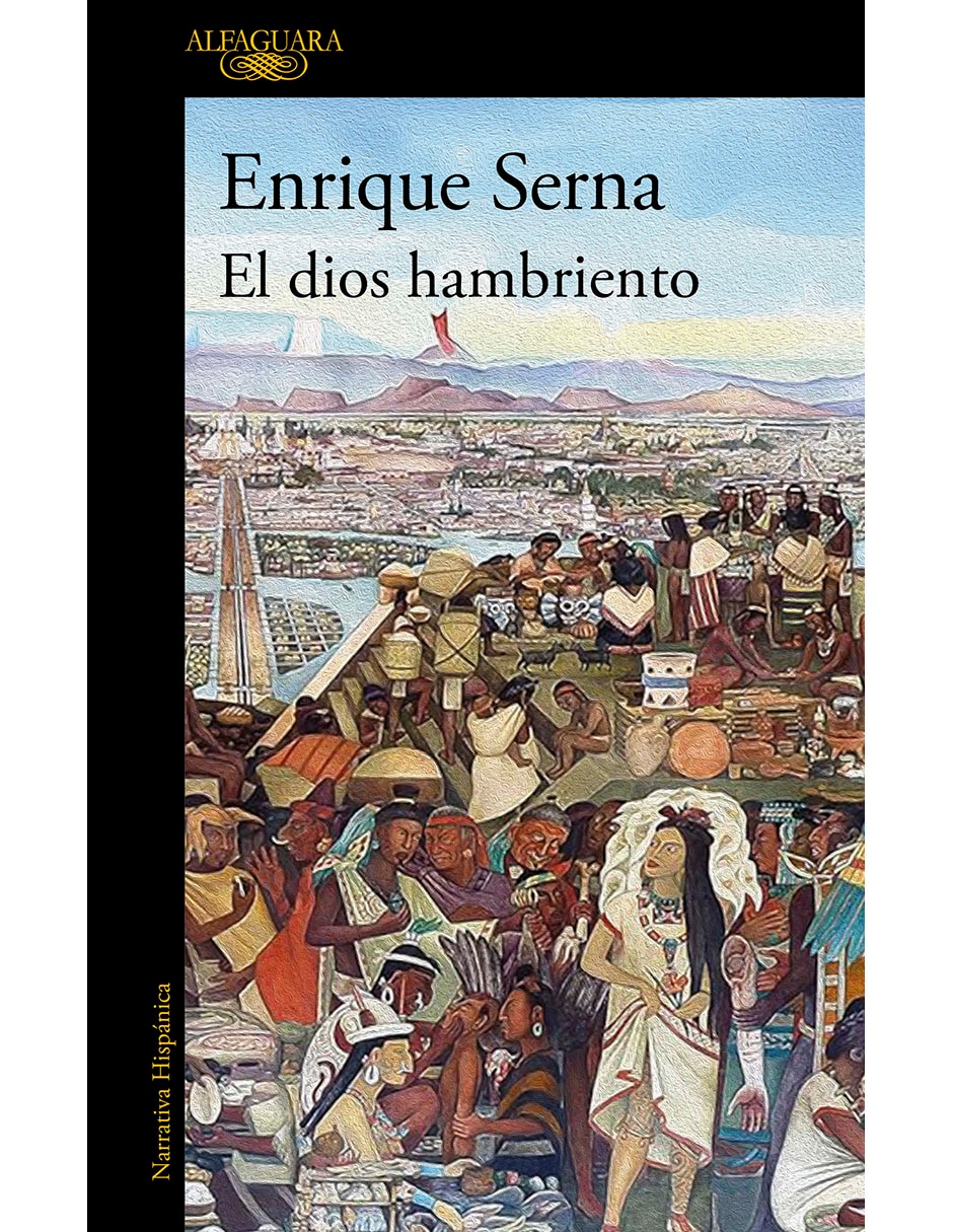 Libro El Dios Hambriento de Enrique Serna 1