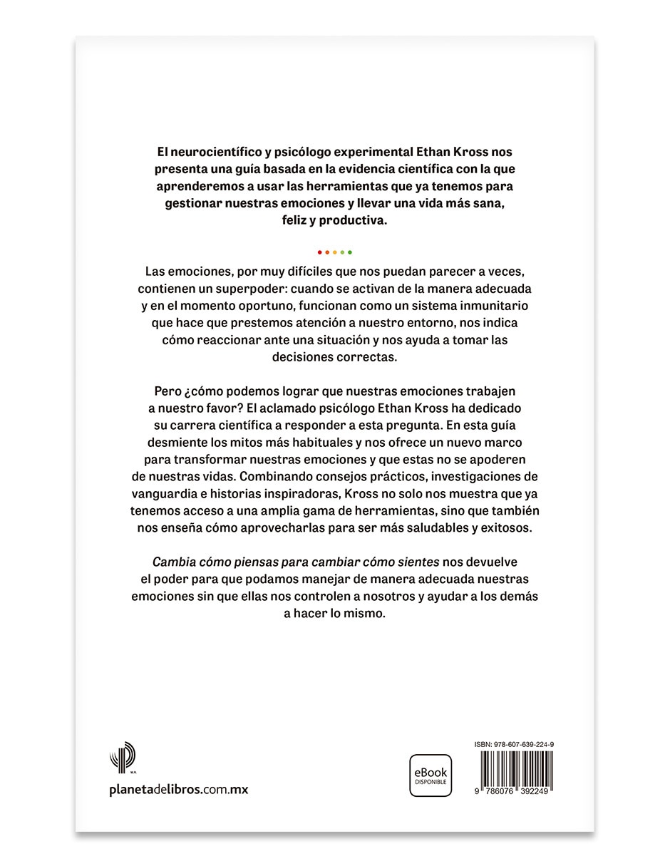 Libro Cambia Cómo Piensas Para Cambiar Cómo Sientes de Ethan Kross Libro Cambia Cómo Piensas Para Cambiar Cómo Sientes de Ethan Kross