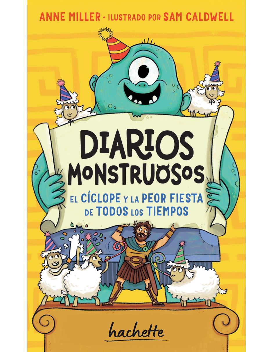 Libro Diarios Monstruosos. El Cíclope Y La Peor Fiesta De Todos Los Tiempos De Miller Anne Libro Diarios Monstruosos. El Cíclope Y La Peor Fiesta De Todos Los Tiempos De Miller Anne