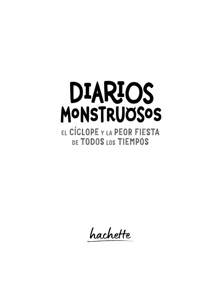 Libro Diarios Monstruosos. El Cíclope Y La Peor Fiesta De Todos Los Tiempos De Miller Anne 2